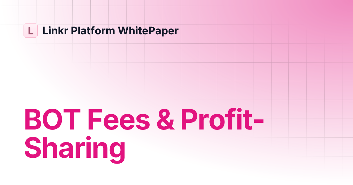 BOT Fees Profit Sharing Linkr Platform WhitePaper